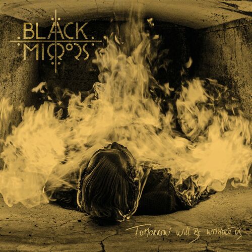Black Mirrors – Tomorrow Will Be Without Us (2022) (ALBUM ZIP)