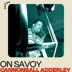 Cannonball Adderley – On Savoy Cannonball Adderley (2022) (ALBUM ZIP)