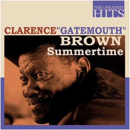 Clarence Gatemouth Brown – The Greatest Hits Clarence Gatemouth Brown Summertime (2022) (ALBUM ZIP)