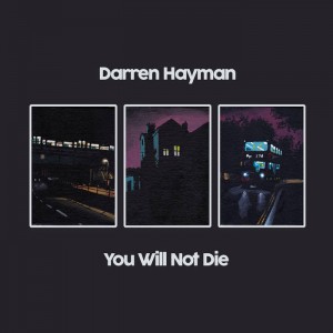 Darren Hayman – You Will Not Die (2022) (ALBUM ZIP)