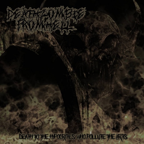 Death Zombie From Hell – Death To The Hypocrites Who Pollute The Arts (2022) (ALBUM ZIP)