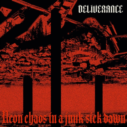 Deliverance – Neon Chaos In A Junk-Sick Dawn (2022) (ALBUM ZIP)
