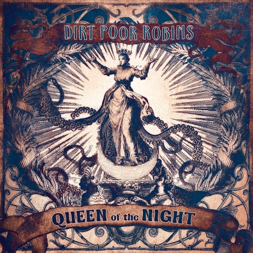 Dirt Poor Robins – Queen Of The Night (2022) (ALBUM ZIP)