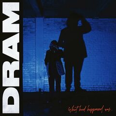 Dram – What Had Happened Was (2022) (ALBUM ZIP)