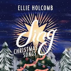 Ellie Holcomb – Sing Christmas Songs (2022) (ALBUM ZIP)