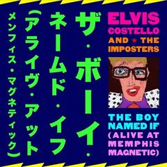 Elvis Costello – The Boy Named If [Alive At Memphis Magnetic] (2022) (ALBUM ZIP)