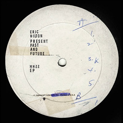Eric Hilton – Present Past &amp; Future (2022) (ALBUM ZIP)