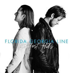 Florida Georgia Line – Greatest Hits (2022) (ALBUM ZIP)