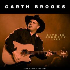 Garth Brooks – Live In Germany 1995 (2022) (ALBUM ZIP)