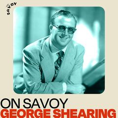 George Shearing – On Savoy George Shearing (2022) (ALBUM ZIP)