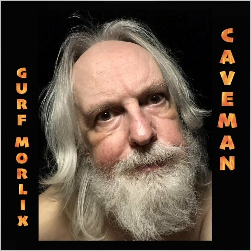 Gurf Morlix – Caveman (2022) (ALBUM ZIP)