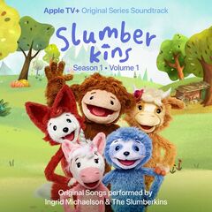 Ingrid Michaelson And The Slumberkins – Slumberkins Season 1, Vol. 1 [Apple Original Series Soundtrack] (2022) (ALBUM ZIP)