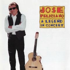 Jose Feliciano – A Legend In Concert (2022) (ALBUM ZIP)