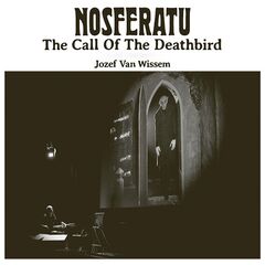 Jozef Van Wissem – Nosferatu The Call OF The Deathbird (2022) (ALBUM ZIP)