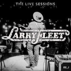 Larry Fleet – The Live Sessions Vol. 1 (2022) (ALBUM ZIP)