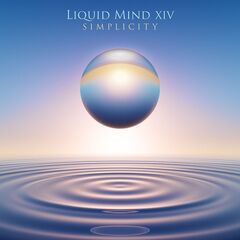 Liquid Mind – Liquid Mind XIV Simplicity (2022) (ALBUM ZIP)