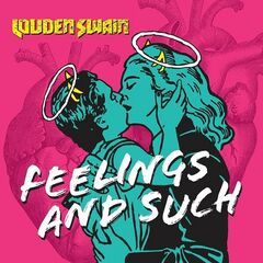 Louden Swain – Feelings And Such (2022) (ALBUM ZIP)