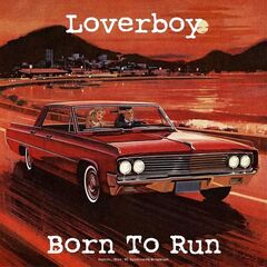 Loverboy – Born To Run Live 1981 (2022) (ALBUM ZIP)