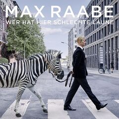 Max Raabe – Wer Hat Hier Schlechte Laune (2022) (ALBUM ZIP)