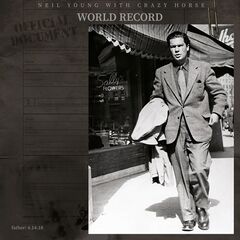 Neil Young And Crazy Horse – World Record (2022) (ALBUM ZIP)