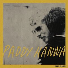 Paddy Hanna – Imagine I’m Hoping (2022) (ALBUM ZIP)