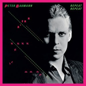Peter Baumann – Repeat Repeat Reissue (2022) (ALBUM ZIP)
