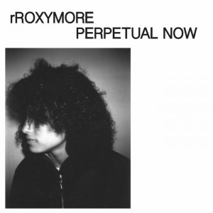 Rroxymore – Perpetual Now (2022) (ALBUM ZIP)
