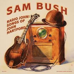 Sam Bush – Radio John Songs Of John Hartford (2022) (ALBUM ZIP)