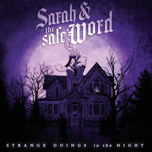 Sarah And The Safe Word – Strange Doings In The Night (2022) (ALBUM ZIP)
