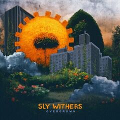 Sly Withers – Overgrown (2022) (ALBUM ZIP)