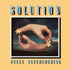 Solution – Fully Interlocking [Expanded And Re-Mastered] (2022) (ALBUM ZIP)