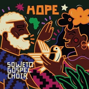 Soweto Gospel Choir – Hope (2022) (ALBUM ZIP)