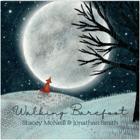 Stacey Mcneill &amp; Jonathan Smith – Walking Barefoot (2022) (ALBUM ZIP)