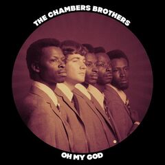 The Chambers Brothers – Oh My God (2022) (ALBUM ZIP)