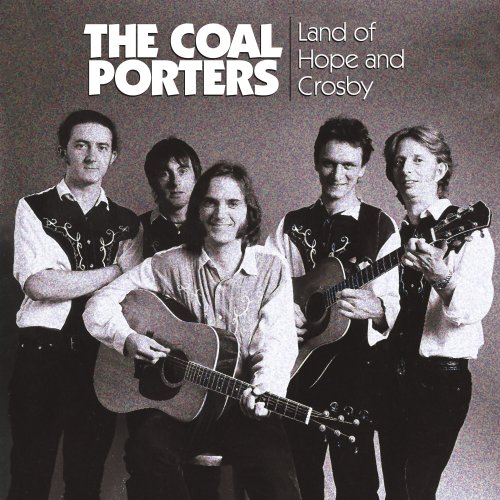 The Coal Porters – Land Of Hope And Crosby (2022) (ALBUM ZIP)