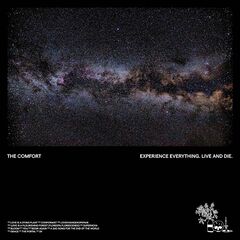 The Comfort – Experience Everything. Live And Die. (2022) (ALBUM ZIP)