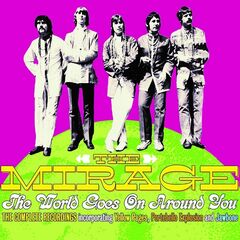The Mirage – The World Goes On Around You The Complete Recordings (2022) (ALBUM ZIP)