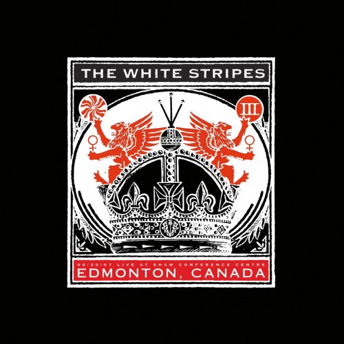 The White Stripes – 2007-06-30 Shaw Conference Center, Edmonton, Ab (2022) (ALBUM ZIP)