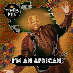 Tippa Irie – I’m An African (2022) (ALBUM ZIP)