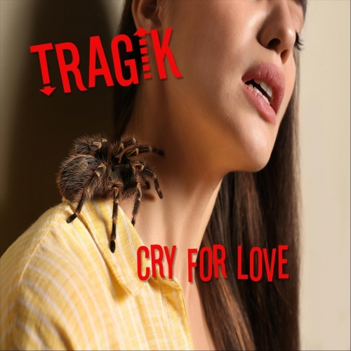 Tragik – Cry For Love (2022) (ALBUM ZIP)