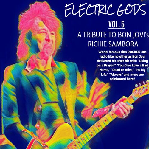 Various Artists – Electric Gods Series Vol. 5 A Tribute To Bon Jovi’s Richie Sambora (2022) (ALBUM ZIP)