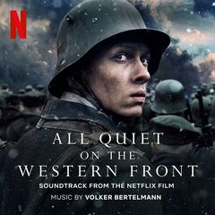 Volker Bertelmann – All Quiet On The Western Front [Soundtrack From The Netflix Film] (2022) (ALBUM ZIP)