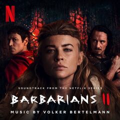 Volker Bertelmann – Barbarians Season 2 [Soundtrack From The Netflix Series] (2022) (ALBUM ZIP)