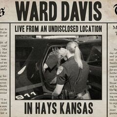 Ward Davis – Live From An Undisclosed Location In Hays Kansas (2022) (ALBUM ZIP)