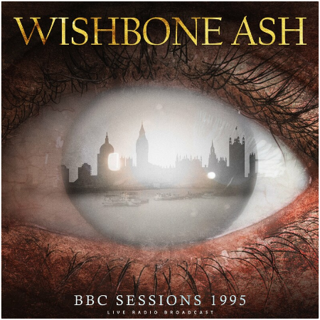 Wishbone Ash – BBC Sessions 1995 (2022) (ALBUM ZIP)