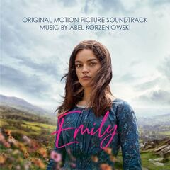 Abel Korzeniowski – Emily [Original Motion Picture Soundtrack] (2022) (ALBUM ZIP)