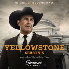 Brian Tyler &amp; Breton Vivian – Yellowstone Season 5, Vol. 1 [Original Series Soundtrack] (2022) (ALBUM ZIP)