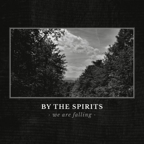 By The Spirits – We Are Falling (2022) (ALBUM ZIP)