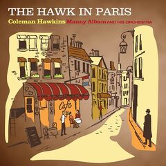 Coleman Hawkins – The Hawk In Paris Remastered (2022) (ALBUM ZIP)