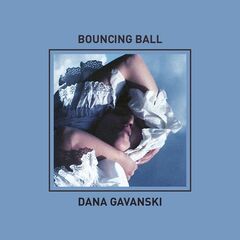 Dana Gavanski – Bouncing Ball (2022) (ALBUM ZIP)